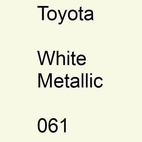 Toyota, White Metallic, 061.